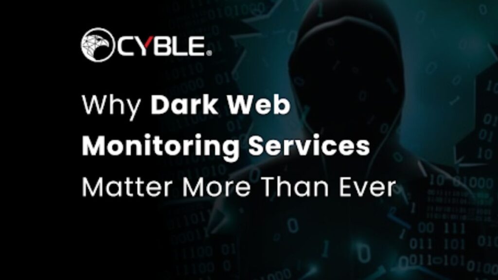 Why Dark Web Monitoring Services Matter More Than Ever